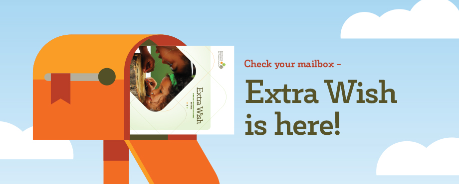 Featured image for “Make an Extra Wish come true – our exclusive donor catalog is in mailboxes now!”